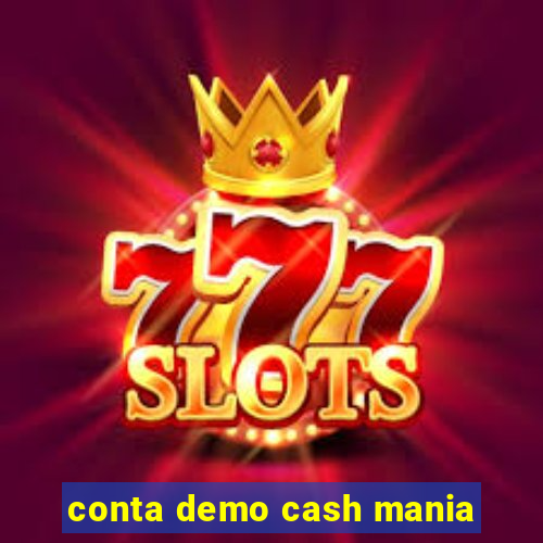 conta demo cash mania